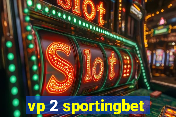 vp 2 sportingbet